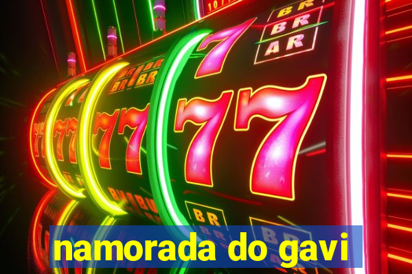 namorada do gavi